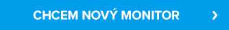 CHCEM NOVÝ MONITOR