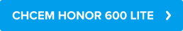 Chcem Honor 600 Lite