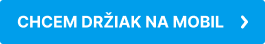CHCEM DRŽIAK NA MOBIL