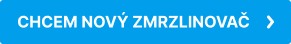 CHCEM NOVÝ ZMRZLINOVAČ