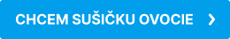 CHTIEM SUŠIČKU OVOCIA