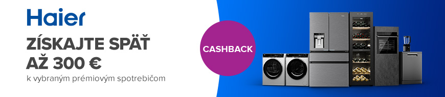 Spotrebiče Haier s cashbackom až 300 € – NAY